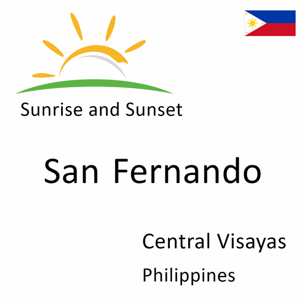 Sunrise and sunset times for San Fernando, Central Visayas, Philippines