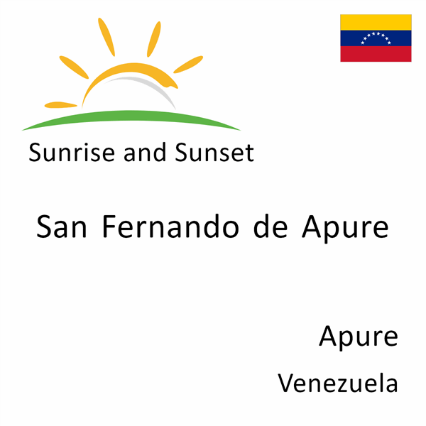 Sunrise and sunset times for San Fernando de Apure, Apure, Venezuela
