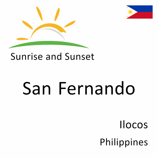 Sunrise and sunset times for San Fernando, Ilocos, Philippines