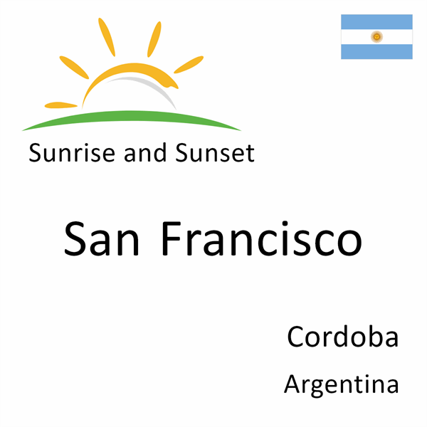 Sunrise and sunset times for San Francisco, Cordoba, Argentina