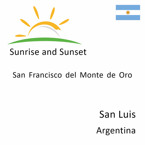 Sunrise and sunset times for San Francisco del Monte de Oro, San Luis, Argentina