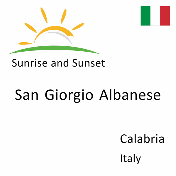 Sunrise and sunset times for San Giorgio Albanese, Calabria, Italy