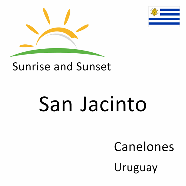 Sunrise and sunset times for San Jacinto, Canelones, Uruguay