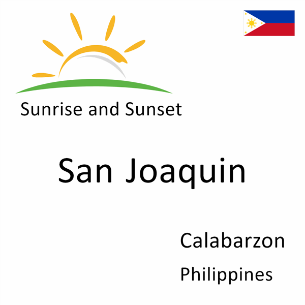 Sunrise and sunset times for San Joaquin, Calabarzon, Philippines