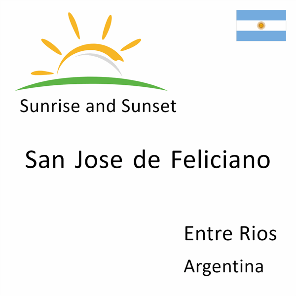 Sunrise and sunset times for San Jose de Feliciano, Entre Rios, Argentina