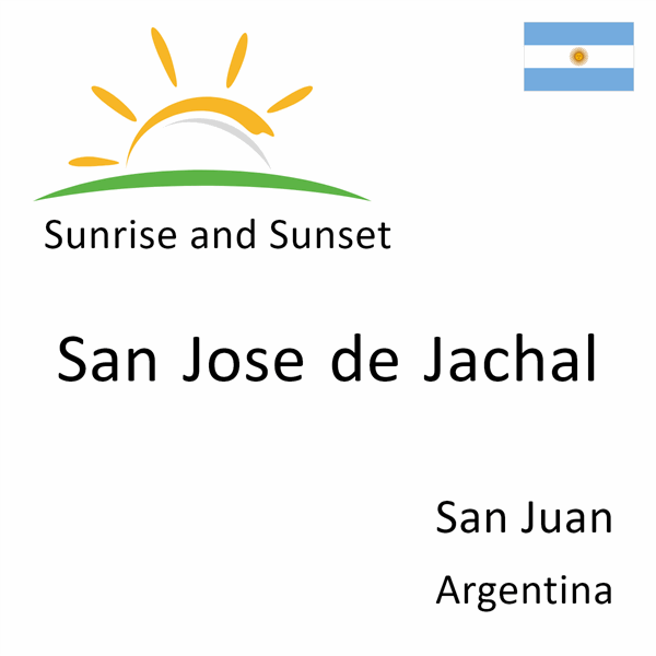 Sunrise and sunset times for San Jose de Jachal, San Juan, Argentina