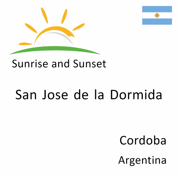 Sunrise and sunset times for San Jose de la Dormida, Cordoba, Argentina