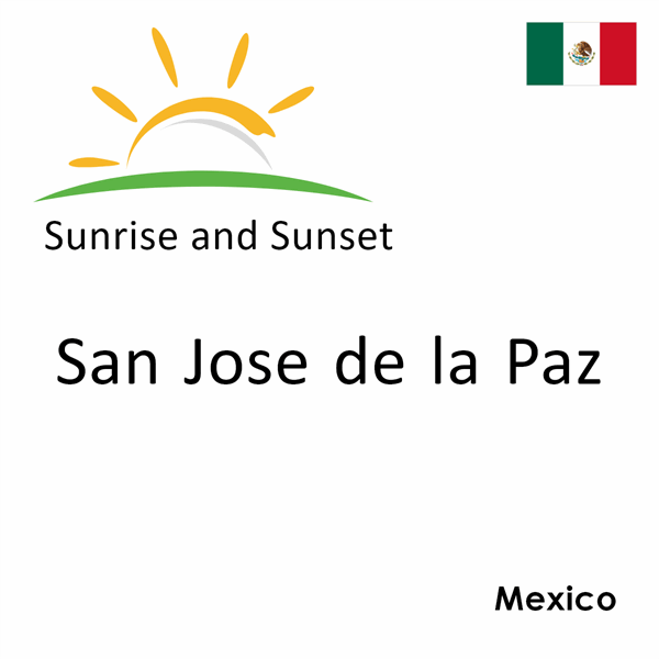 Sunrise and sunset times for San Jose de la Paz, Mexico