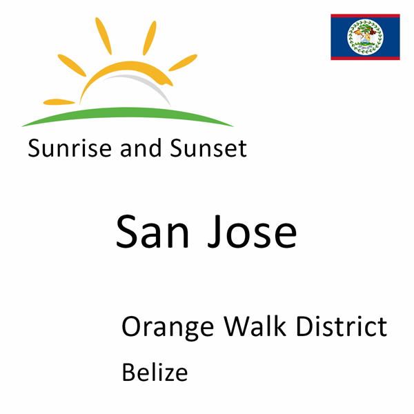 Sunrise and sunset times for San Jose, Orange Walk District, Belize
