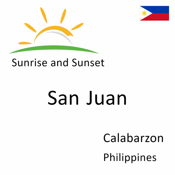 Sunrise and sunset times for San Juan, Calabarzon, Philippines