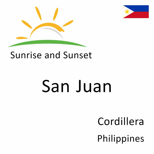 Sunrise and sunset times for San Juan, Cordillera, Philippines