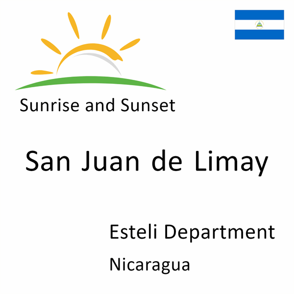 Sunrise and sunset times for San Juan de Limay, Esteli Department, Nicaragua