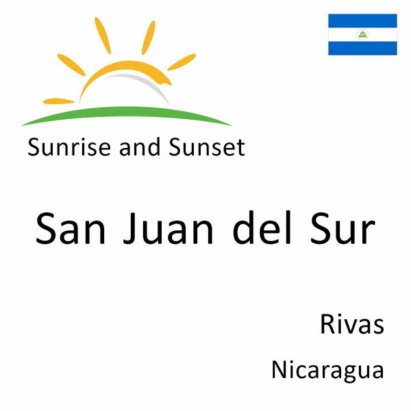Sunrise and sunset times for San Juan del Sur, Rivas, Nicaragua