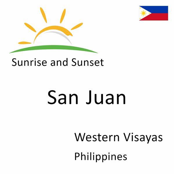 Sunrise and sunset times for San Juan, Western Visayas, Philippines