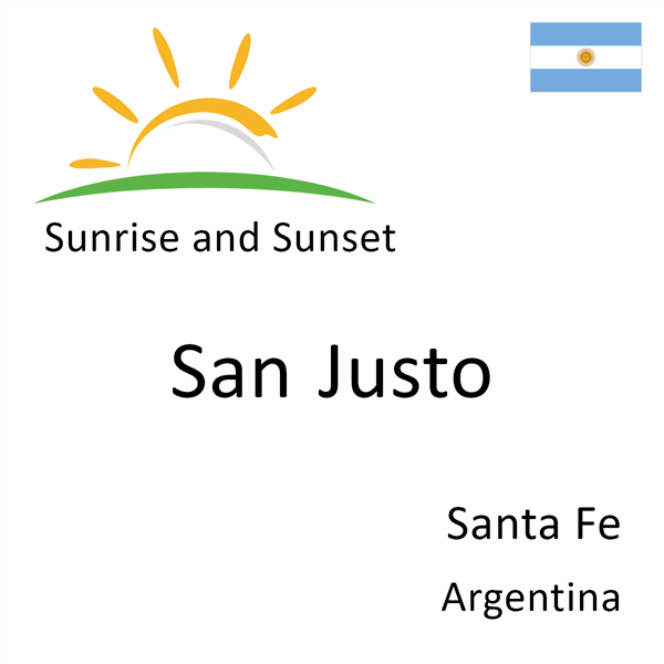 Sunrise and sunset times for San Justo, Santa Fe, Argentina
