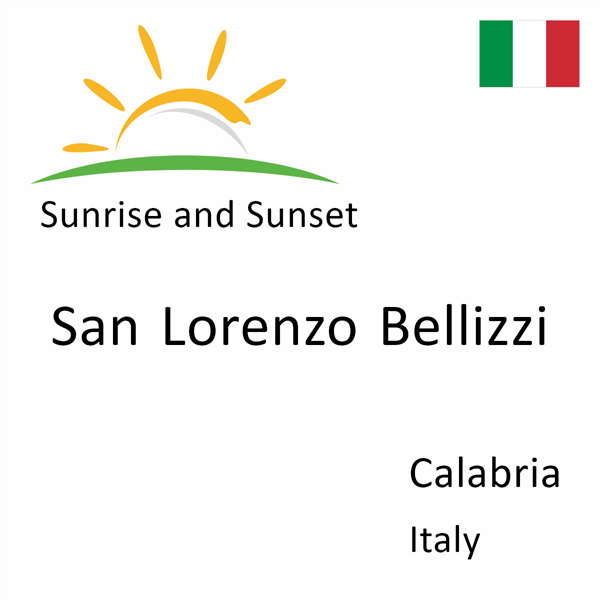 Sunrise and sunset times for San Lorenzo Bellizzi, Calabria, Italy