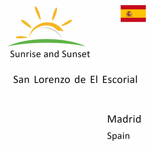 Sunrise and sunset times for San Lorenzo de El Escorial, Madrid, Spain
