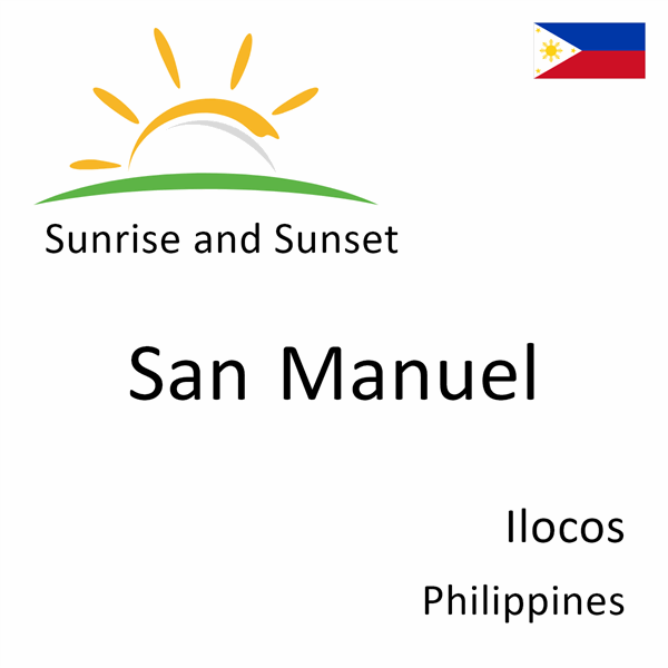 Sunrise and sunset times for San Manuel, Ilocos, Philippines