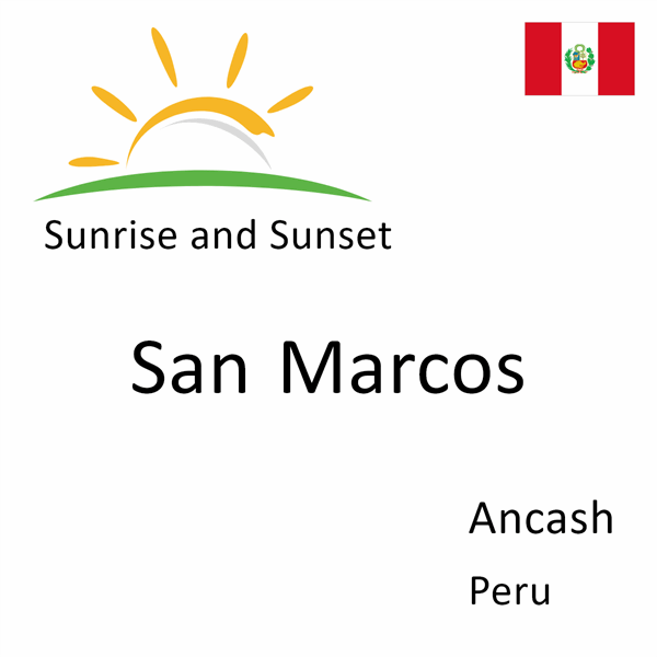 Sunrise and sunset times for San Marcos, Ancash, Peru