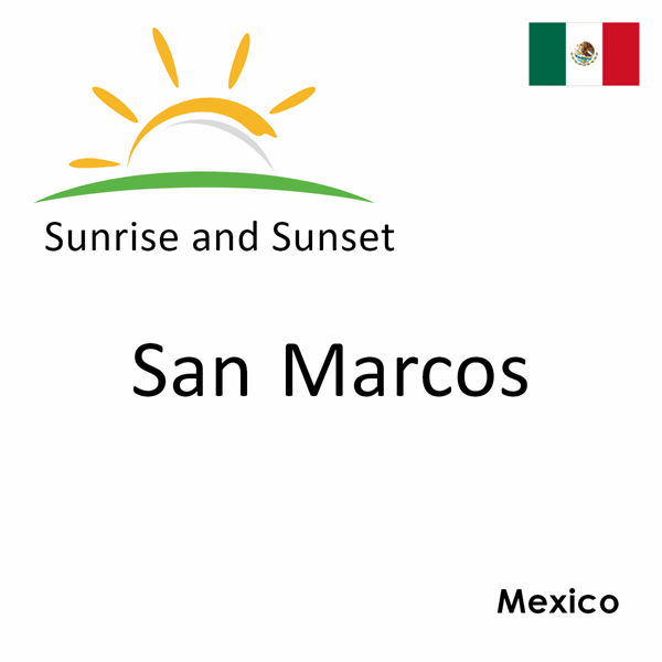 Sunrise and sunset times for San Marcos, Mexico