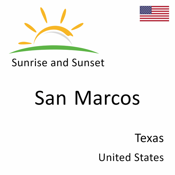 Sunrise and sunset times for San Marcos, Texas, United States