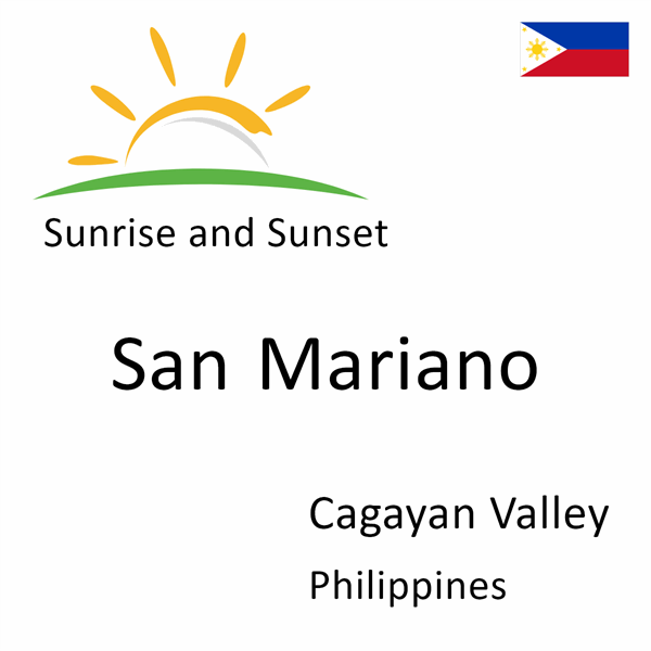 Sunrise and sunset times for San Mariano, Cagayan Valley, Philippines