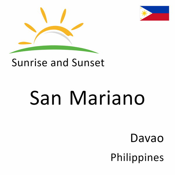 Sunrise and sunset times for San Mariano, Davao, Philippines