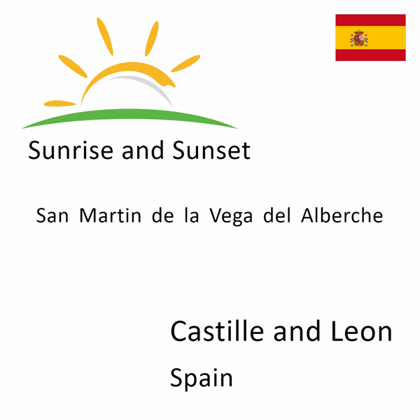 Sunrise and sunset times for San Martin de la Vega del Alberche, Castille and Leon, Spain