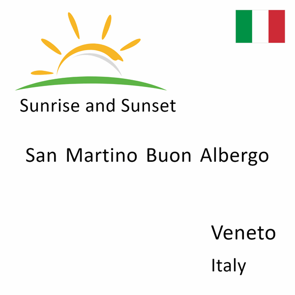 Sunrise and sunset times for San Martino Buon Albergo, Veneto, Italy