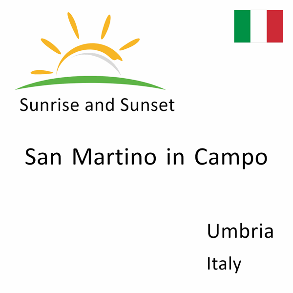 Sunrise and sunset times for San Martino in Campo, Umbria, Italy
