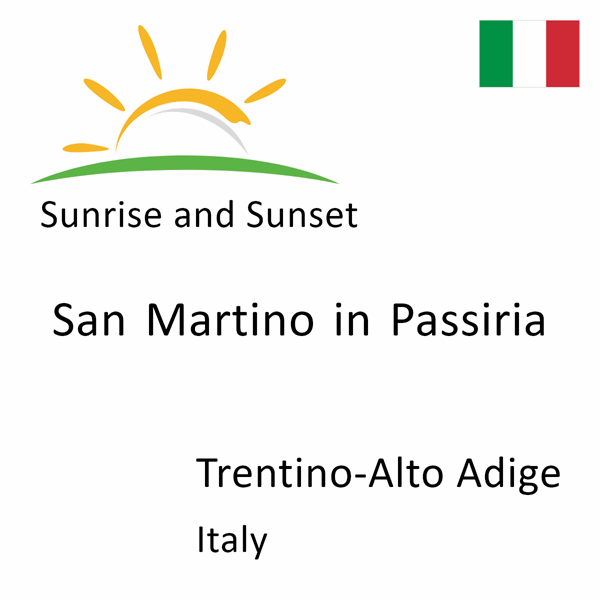 Sunrise and sunset times for San Martino in Passiria, Trentino-Alto Adige, Italy