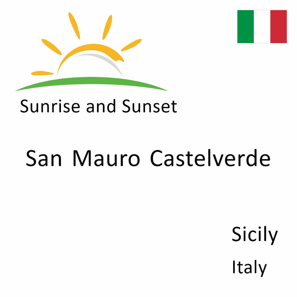 Sunrise and sunset times for San Mauro Castelverde, Sicily, Italy