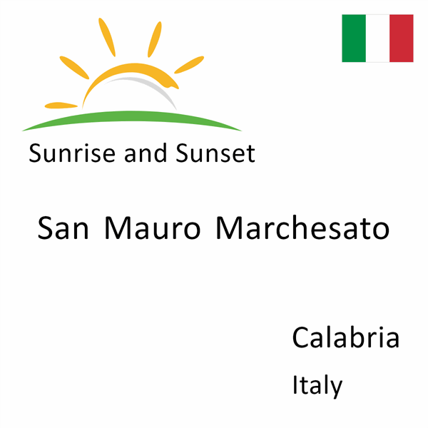 Sunrise and sunset times for San Mauro Marchesato, Calabria, Italy