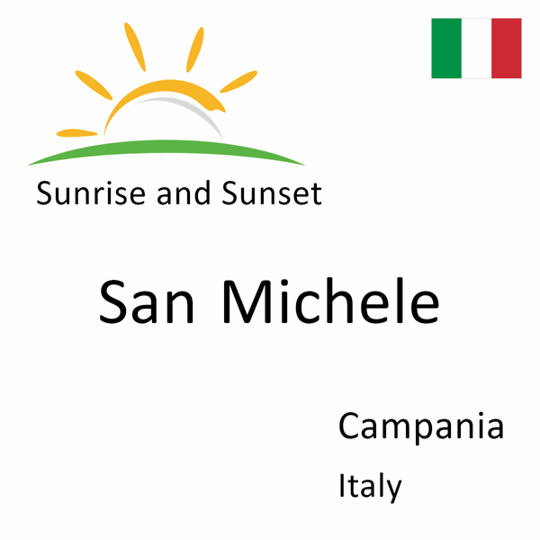 Sunrise and sunset times for San Michele, Campania, Italy