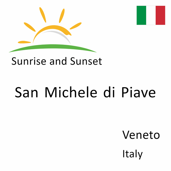 Sunrise and sunset times for San Michele di Piave, Veneto, Italy