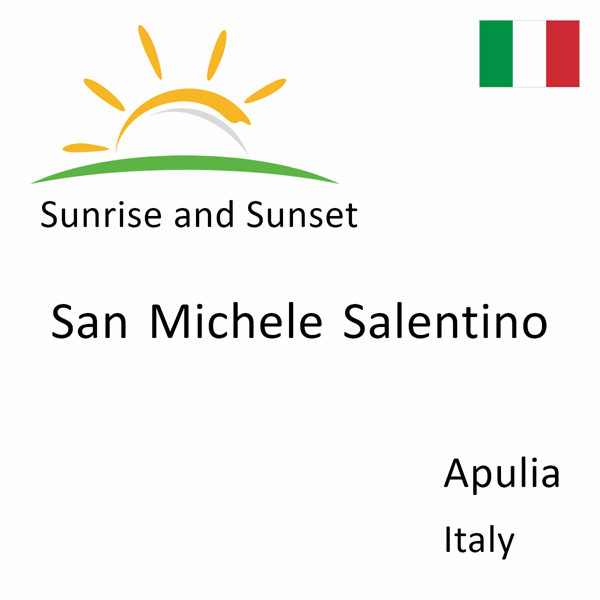 Sunrise and sunset times for San Michele Salentino, Apulia, Italy