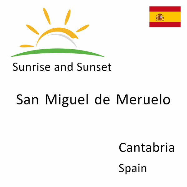 Sunrise and sunset times for San Miguel de Meruelo, Cantabria, Spain