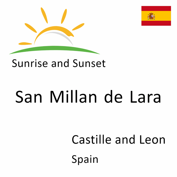 Sunrise and sunset times for San Millan de Lara, Castille and Leon, Spain