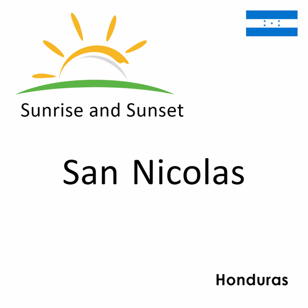 Sunrise and sunset times for San Nicolas, Honduras