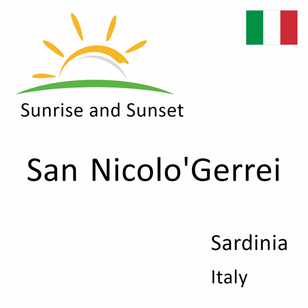 Sunrise and sunset times for San Nicolo'Gerrei, Sardinia, Italy