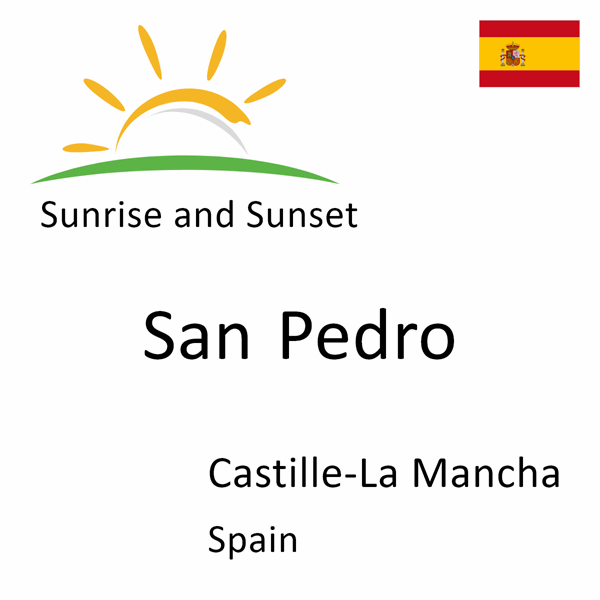 Sunrise and sunset times for San Pedro, Castille-La Mancha, Spain