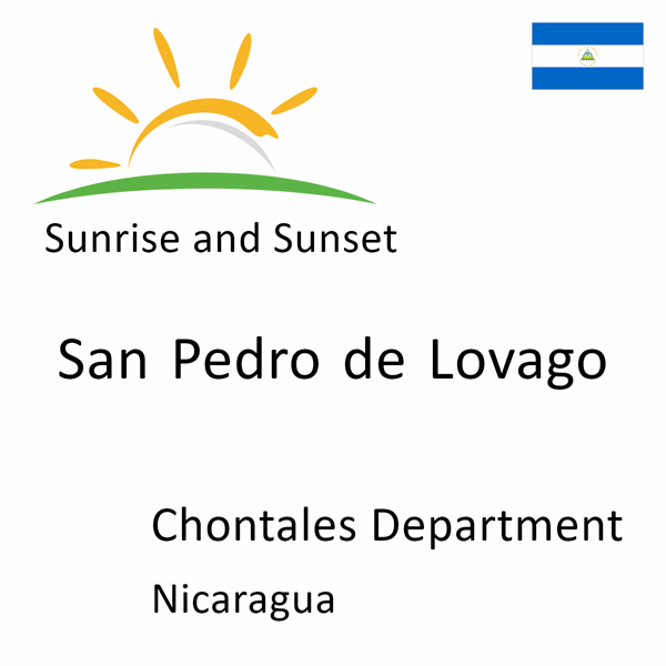Sunrise and sunset times for San Pedro de Lovago, Chontales Department, Nicaragua