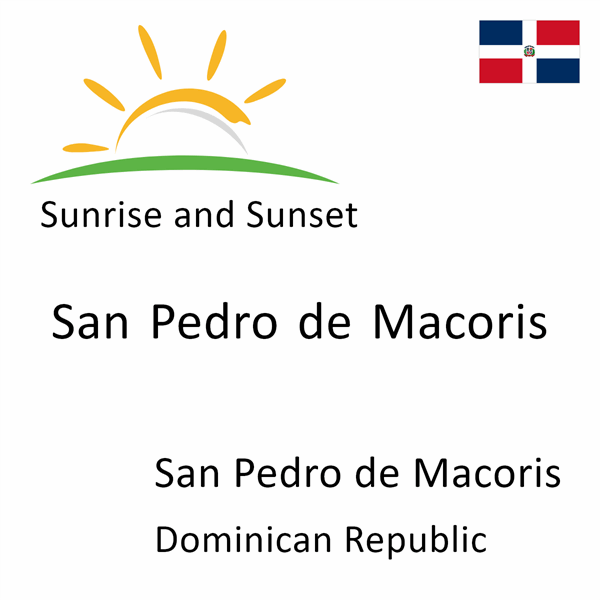 Sunrise and sunset times for San Pedro de Macoris, San Pedro de Macoris, Dominican Republic