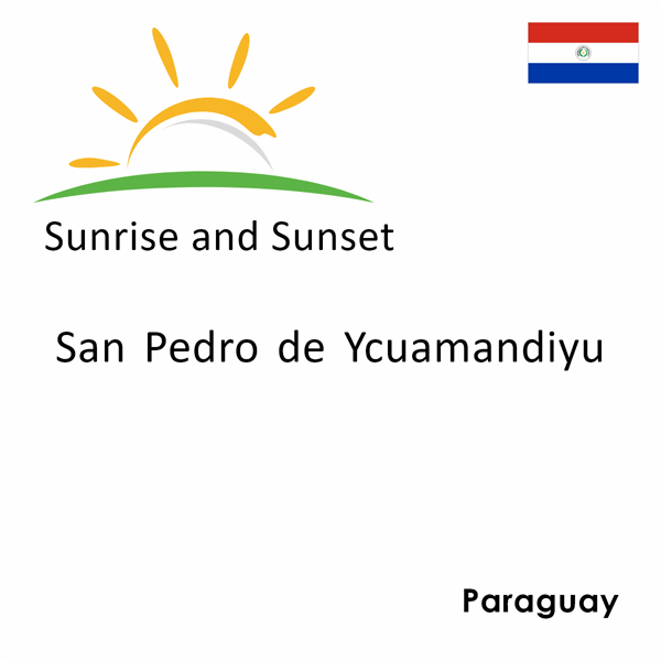 Sunrise and sunset times for San Pedro de Ycuamandiyu, Paraguay