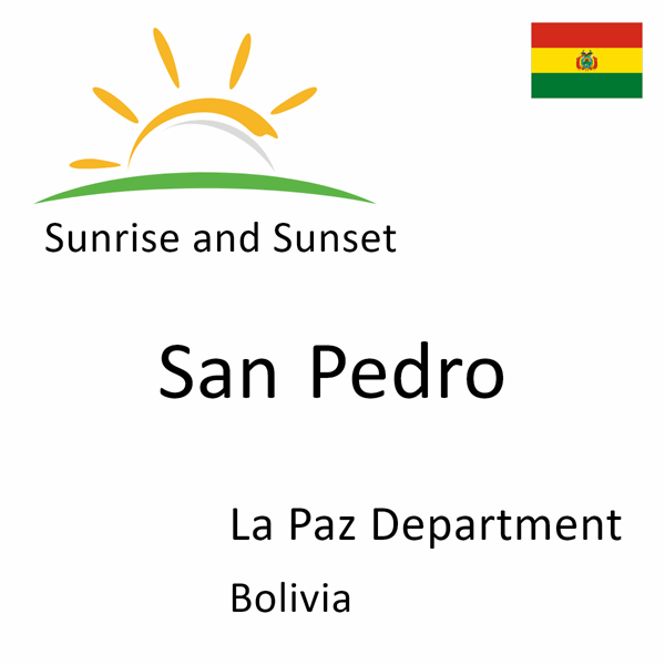 Sunrise and sunset times for San Pedro, La Paz Department, Bolivia