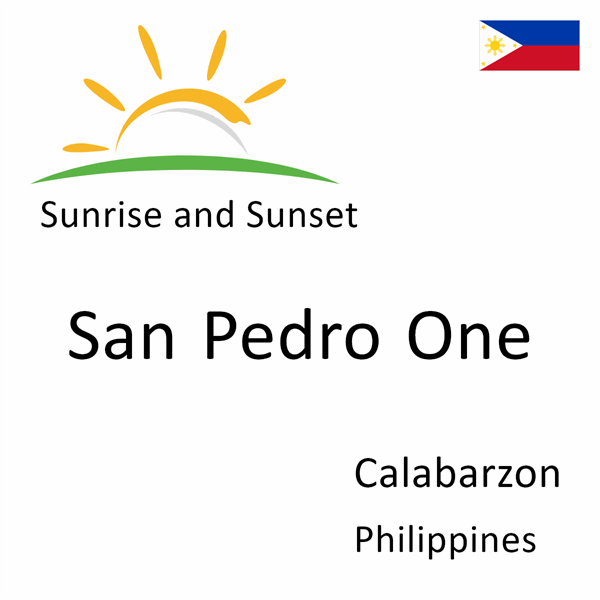 Sunrise and sunset times for San Pedro One, Calabarzon, Philippines