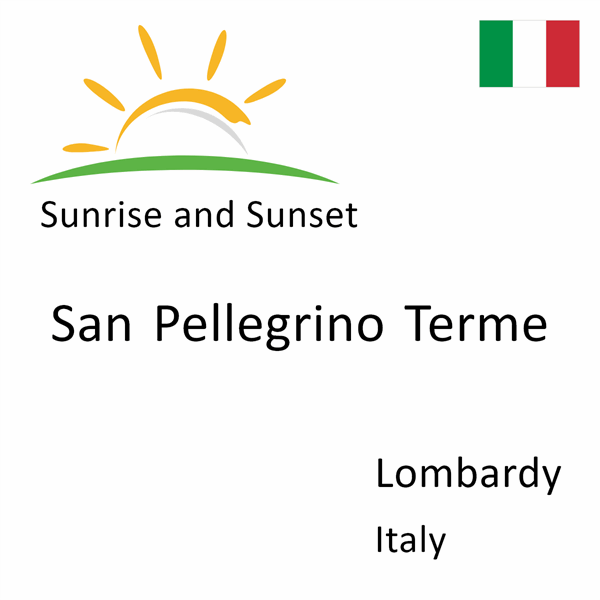 Sunrise and sunset times for San Pellegrino Terme, Lombardy, Italy