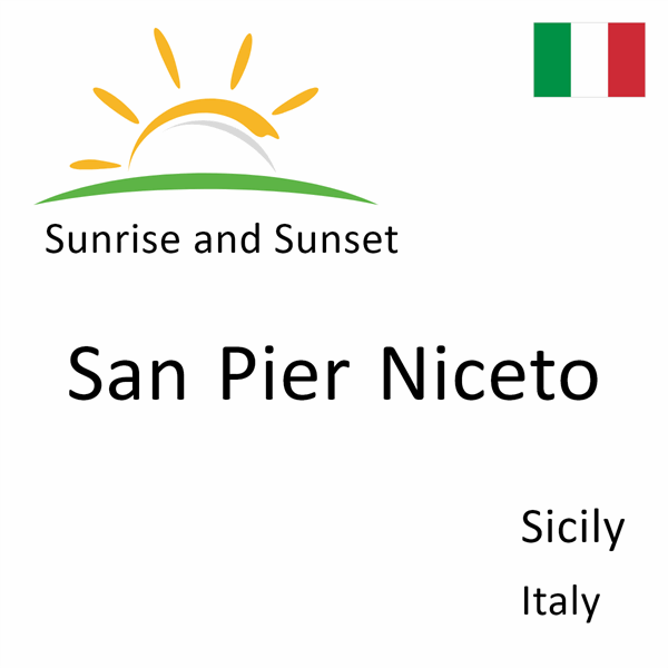 Sunrise and sunset times for San Pier Niceto, Sicily, Italy