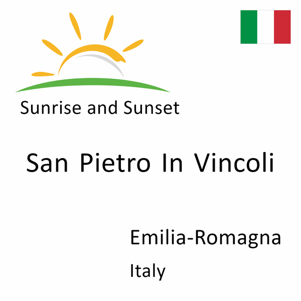 Sunrise and sunset times for San Pietro In Vincoli, Emilia-Romagna, Italy