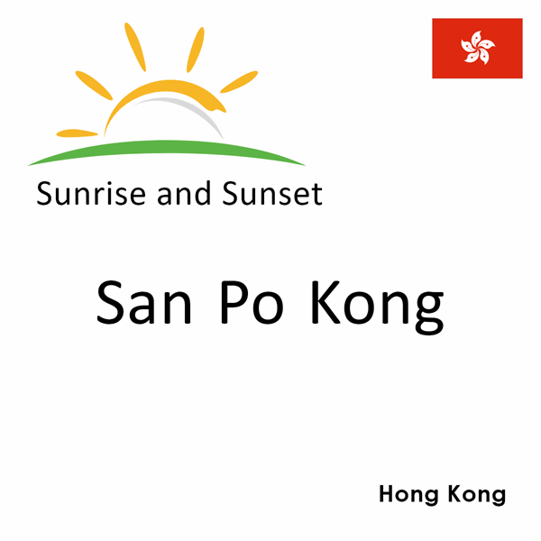 Sunrise and sunset times for San Po Kong, Hong Kong